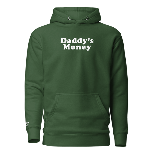 Daddy's Money│Forest Green / white font Hoodie